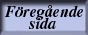 F&ouml;reg&aring;ende sida