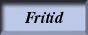 Fritid