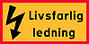 Livsfarlig ledning